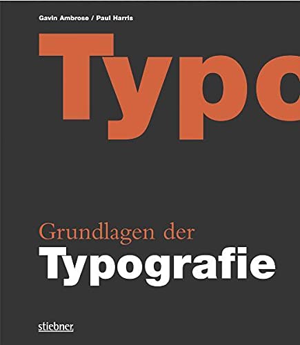 Grundlagen der Typografie - Ambrose, Gavin, Harris, Paul