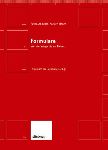 Stock image for Formulare - von der Wiege bis zur Bahre : Formulare im Corporate Design. for sale by Antiquariat KAMAS