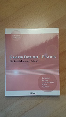 Imagen de archivo de Grafikdesign Praxis: Ein Leitfaden zum Erfolg a la venta por medimops