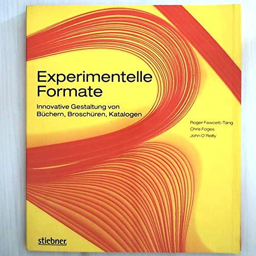 Experimentelle Formate; [1]. zsgest. und hrsg. von Roger Fawcett-Tang. Einl. von Chris Foges. Kap.-Einl. von John O'Reilly. [Aus dem Engl. von Media-Compact-Service, München, unter Mitarb. von Jürgen Brust]. - Foges, Chris (u.a.)