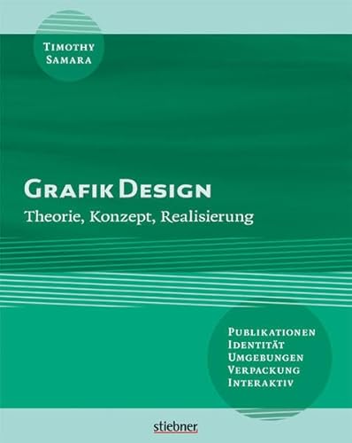 Imagen de archivo de Grafik Design: Theorie, Konzept, Realisierung a la venta por medimops