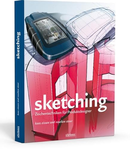 Stock image for Sketching: Zeichentechniken fr Produktdesigner for sale by medimops