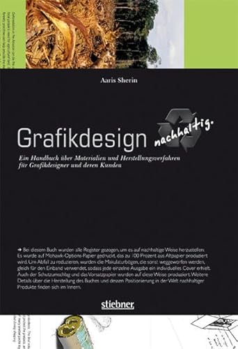 Imagen de archivo de Grafikdesign nachhaltig: Ein Handbuch ber Materialien und Herstellungsverfahren fr Grafikdesigner a la venta por medimops