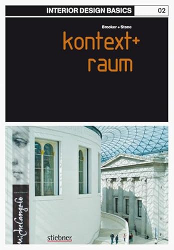 Imagen de archivo de Interior Design Basics02. Kontext und Raum: Der sichtbare Umriss oder die Gestaltung von etwas. Die Anordnung von etwas und das Verhltnis zwischen Teilen oder Elementen von etwas Komplexem a la venta por medimops