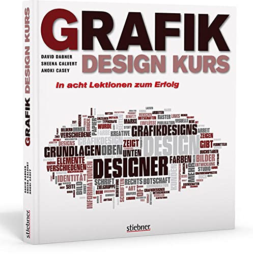 Stock image for Grafikdesign Kurs: In acht Lektionen zum Erfolg for sale by medimops