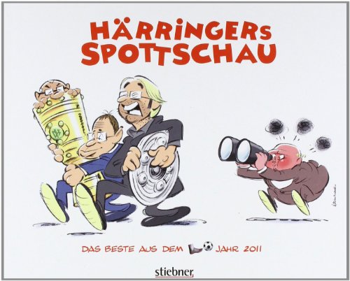 Stock image for Hrringers Spottschau 2011: Das Beste aus dem Fuballjahr 2011 for sale by medimops