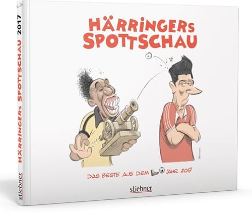 Stock image for Hrringers Spottschau: Das Beste aus dem Fuballjahr 2017 for sale by medimops