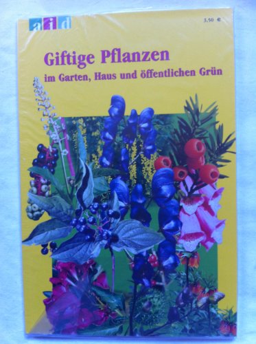 Beispielbild fr Giftige Pflanzen im Garten, Haus und ffentlichem Grn zum Verkauf von DER COMICWURM - Ralf Heinig