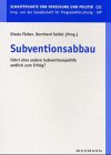 Subventionsabbau: Fuhrt Eine Andere Subventionspolitik Endlich Zum Erfolg? (Schnittpunkte Von Forschung Und Politik)