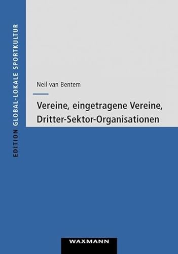 Beispielbild fr Vereine, eingetragene Vereine, Dritter-Sektor-Organisationen. Eine empirische Analyse des lokalen Dritten Sektors zum Verkauf von medimops