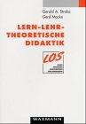 Lern-Lehr-Theoretische Didaktik - Straka, Gerald A., Macke, Gerd