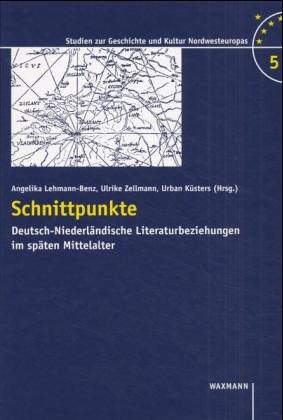 Stock image for Schnittpunkte. Deutsch-Niederlandische Literaturbeziehungen in spaten Mittelalter for sale by Yellowed Leaves Antique & Vintage Books