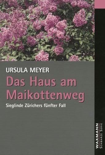 Beispielbild fr Das Haus am Maikottenweg - Sieglinde Zrichers fnfter Fall zum Verkauf von 3 Mile Island