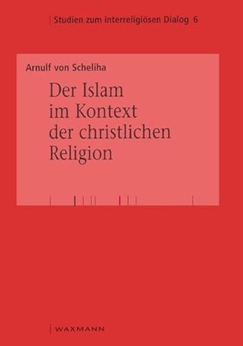 Stock image for Der Islam im Kontext der christlichen Religion for sale by medimops