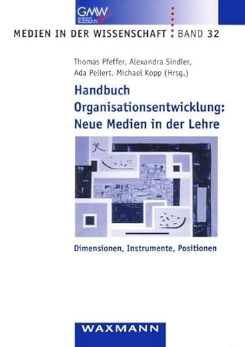 Stock image for Handbuch Organisationsentwicklung: Neue Medien in der Lehre: Dimensionen, Instrumente, Positionen for sale by medimops