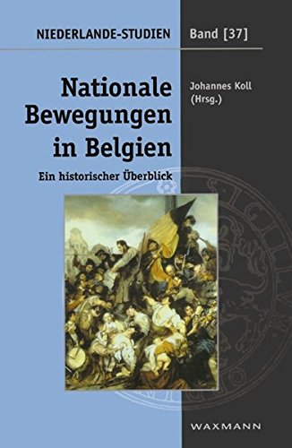 Nationale Bewegungen in Belgien Ein historischer Überblick - Koll, Johannes