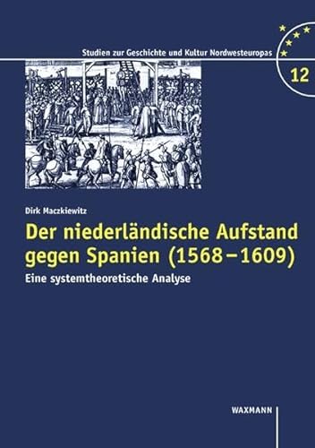9783830915218: Der niederlndische Aufstand gegen Spanien (1568-1609)
