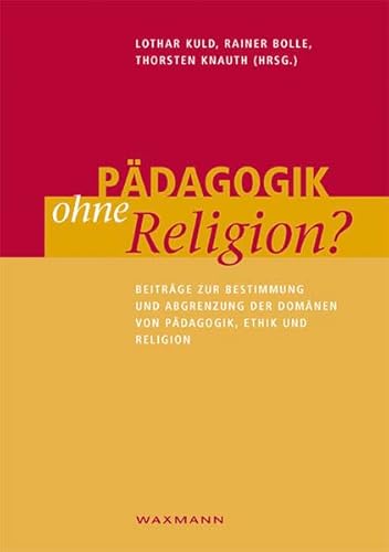 9783830915270: Pdagogik ohne Religion?