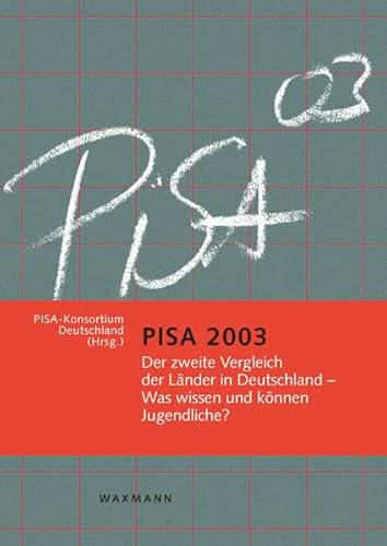 Beispielbild fr PISA 2003: Der zweite Vergleich der Lnder in Deutschland - Was wissen und knnen Jugendliche? zum Verkauf von medimops