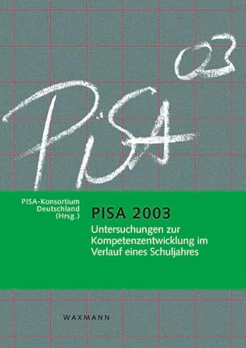 9783830917007: PISA 2003: Untersuchungen zur Kompetenzentwicklung im Verlauf eines Schuljahres