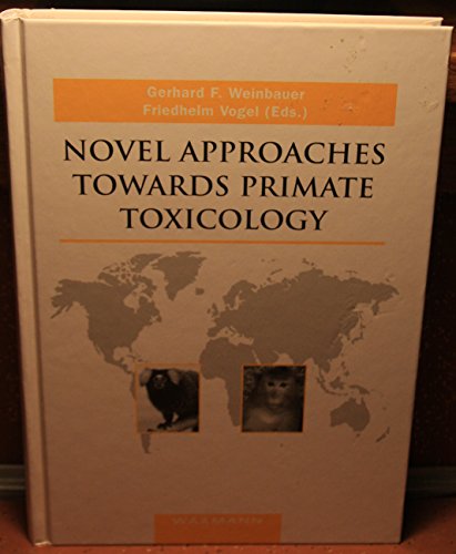 9783830917540: Novel Approaches Towards Primate Toxicology