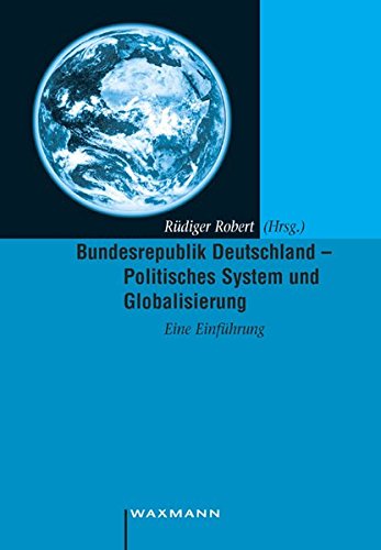 9783830918738: Bundesrepublik Deutschland - Politisches System und Globalisierung: Eine Einfhrung