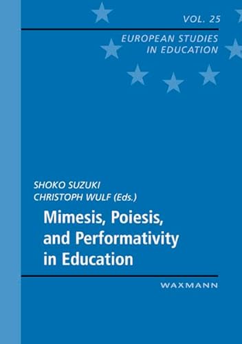 Stock image for Mimesis, Poiesis, and Performativity in Education for sale by medimops