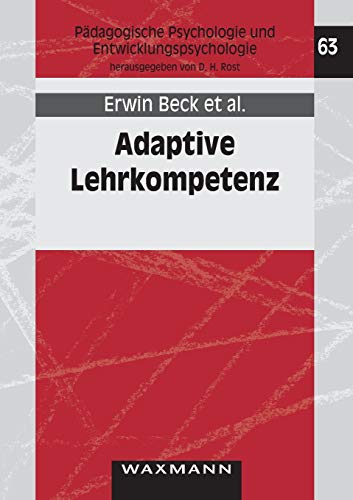 Beispielbild fr Adaptive Lehrkompetenz: Analyse und Struktur, Vernderung und Wirkung handlungsstreuenden Lehrerwissens zum Verkauf von medimops