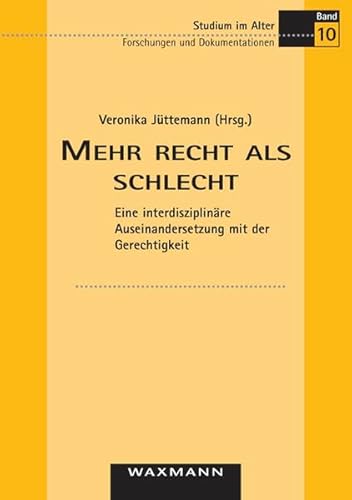 Beispielbild fr Mehr recht als schlecht Eine interdisziplinre Auseinandersetzung mit der Gerechtigkeit zum Verkauf von Buchpark