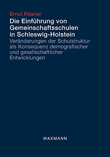 9783830920779: Die Einfhrung von Gemeinschaftsschulen in Schleswig-Holstein: Vernderungen der Schulstruktur als Konsequenz demografischer und gesellschaftlicher Entwicklungen