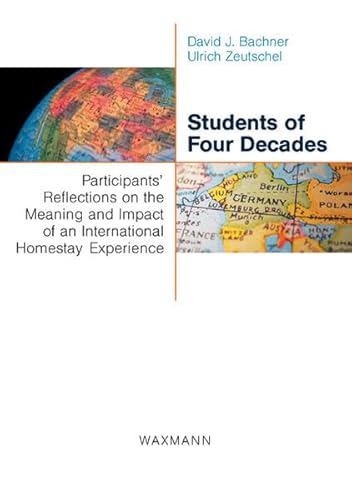 Beispielbild fr Students of Four Decades: Participants' Reflections on the Meaning and Impact of an International Homestay Experience zum Verkauf von medimops