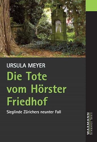 Beispielbild fr Die Tote vom Hrster Friedhof: Sieglinde Zrichers neunter Fall zum Verkauf von medimops