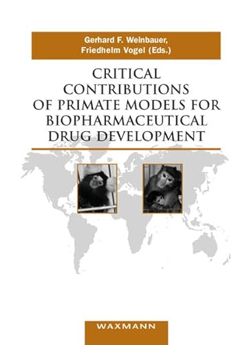 Imagen de archivo de Critical Contributions of Primate Models for Biopharmaceutical Drug Development a la venta por Buchpark