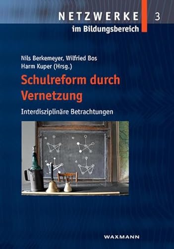 Stock image for Schulreform durch Vernetzung Interdisziplinre Betrachtungen for sale by suspiratio - online bcherstube