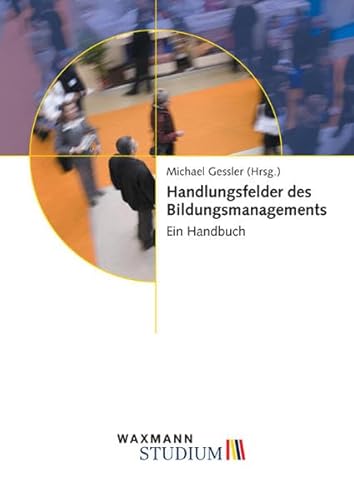 Stock image for Handlungsfelder des Bildungsmanagements: Ein Handbuch for sale by medimops