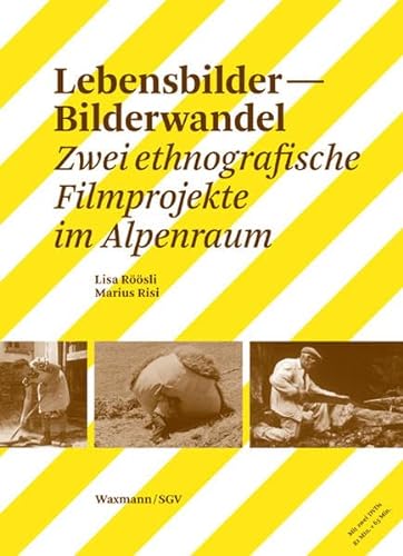Beispielbild fr Lebensbilder   Bilderwandel Zwei ethnografische Filmprojekte im Alpenraum zum Verkauf von Buchpark