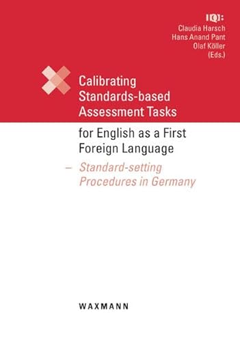 Beispielbild fr Calibrating Standards-based Assessment Tasks for English as a First Foreign Language: Standard-setting Procedures in Germany. Volume 2 zum Verkauf von medimops