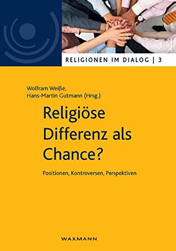 Beispielbild fr Religise Differenz als Chance?: Positionen, Kontroversen, Perspektiven zum Verkauf von medimops