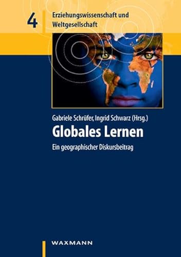 Stock image for Globales Lernen: Ein geographischer Diskursbeitrag for sale by medimops