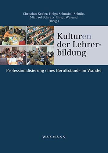 9783830923534: Kulturen der Lehrerbildung: Professionalisierung eines Berufsstands im Wandel