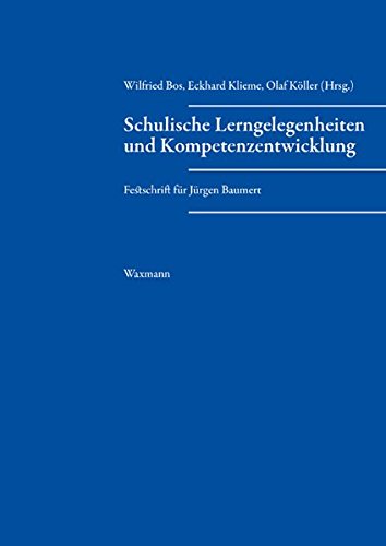Beispielbild fr Schulische Lerngelegenheiten und Kompetenzentwicklungen - Festschrift fr Jrgen Baumert. zum Verkauf von Antiquariat Carl Wegner