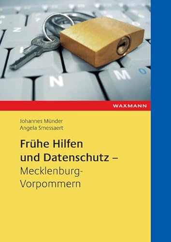 Frühe Hilfen und Datenschutz - Mecklenburg-Vorpommern - Münder, Johannes, Smessaert, Angela
