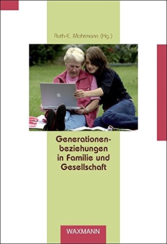 Generationenbeziehungen in Familie und Gesellschaft (Beiträge zur Volkskultur in Nordwestdeutschland)
