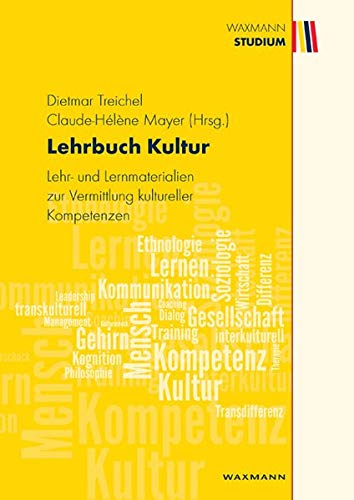 Lehrbuch Kultur : Lehr- und Lernmaterialien zur Vermittlung kultureller Kompetenzen - Dietmar Treichel