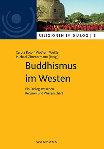 Beispielbild fr Buddhismus im Westen: Ein Dialog zwischen Religion und Wissenschaft (German Edition) zum Verkauf von Lucky's Textbooks
