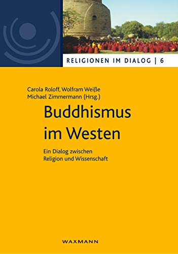 Stock image for Buddhismus im Westen: Ein Dialog zwischen Religion und Wissenschaft (German Edition) for sale by Lucky's Textbooks