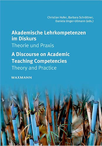 Stock image for Akademische Lehrkompetenzen im Diskurs: Theorie und Praxis. A Discourse on Academic Teaching Competencies: Theory and Practice for sale by medimops