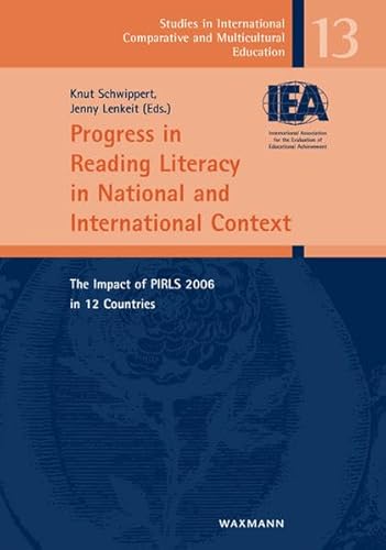 Stock image for Progress in Reading Literacy in National and International Context: The Impact of PIRLS 2006 in 12 Countries (Studies in International Comparative and Multicultural Education) for sale by Better World Books Ltd