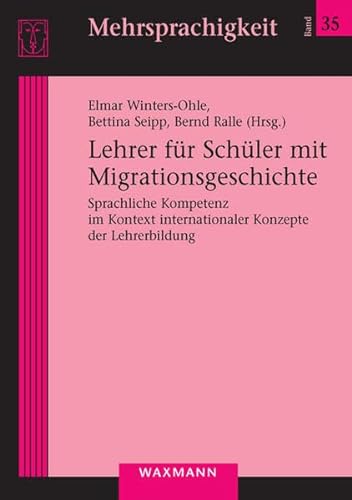 9783830927334: Lehrer fr Schler mit Migrationsgeschichte: Sprachliche Kompetenz im Kontext internationaler Konzepte der Lehrerbildung