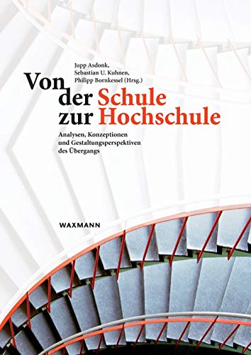 Beispielbild fr Von der Schule zur Hochschule: Analysen, Konzeptionen und Gestaltungsperspektiven des bergangs zum Verkauf von medimops